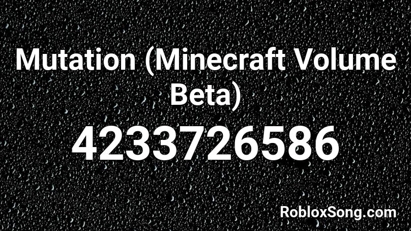  Mutation (Minecraft Volume Beta) Roblox ID