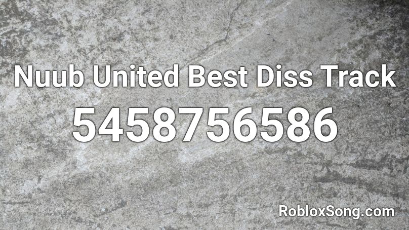 Nuub United Best Diss Track Roblox ID