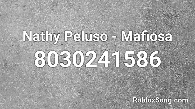 Nathy Peluso - Mafiosa Roblox ID