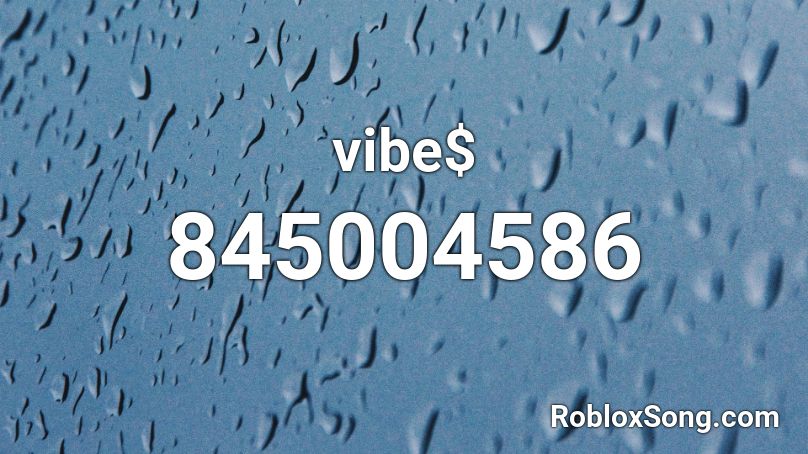 vibe$ Roblox ID