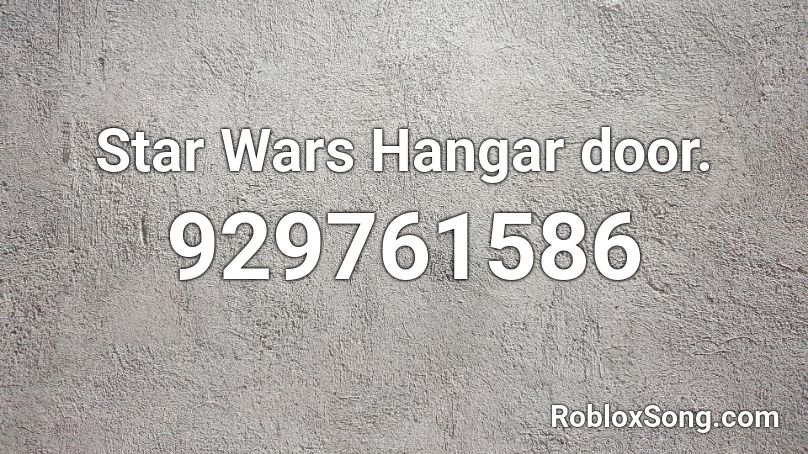 Star Wars Hangar door. Roblox ID