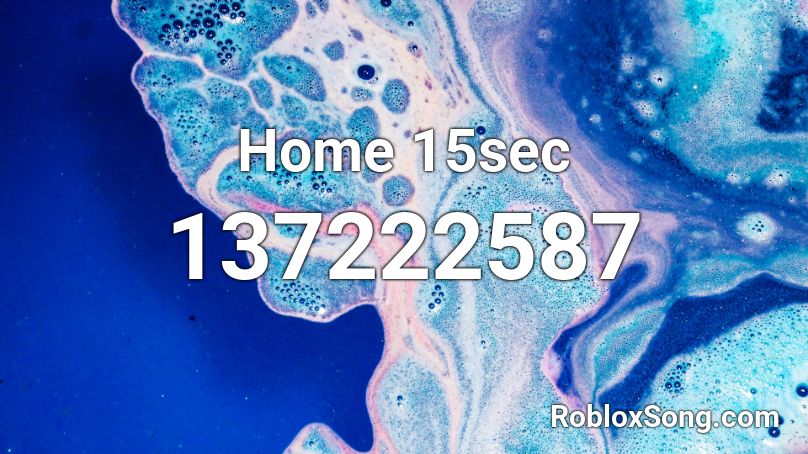 Home 15sec Roblox ID