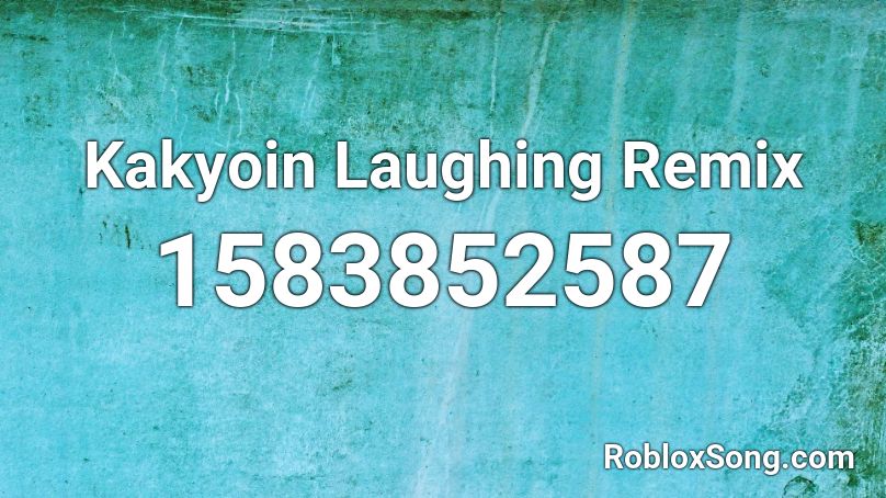 Kakyoin Laughing Remix Roblox ID