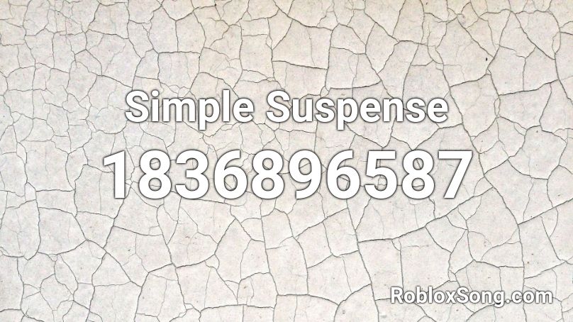 Simple Suspense Roblox ID