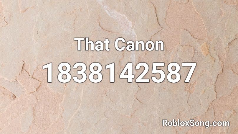 That Canon Roblox ID