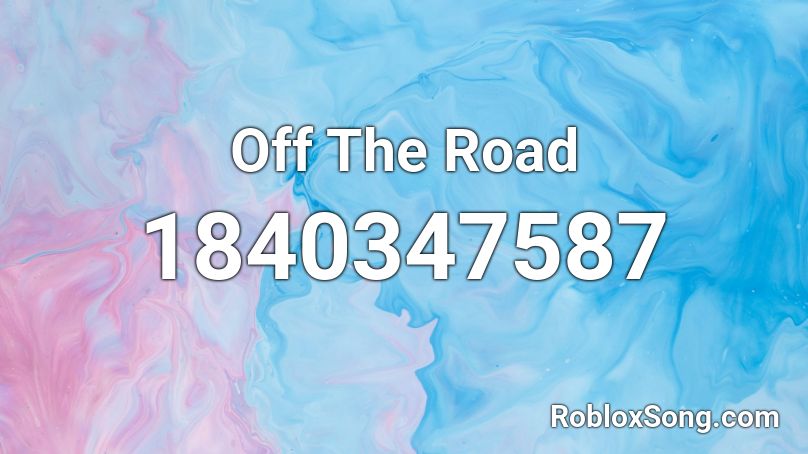 Off The Road Roblox ID