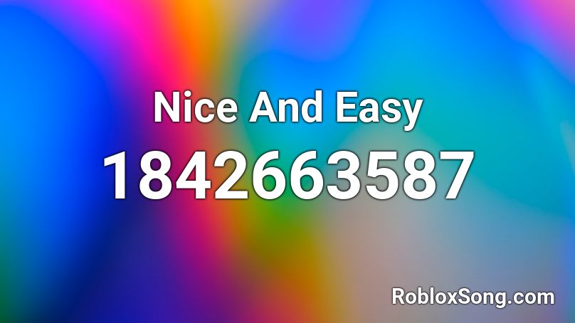 Nice And Easy Roblox ID