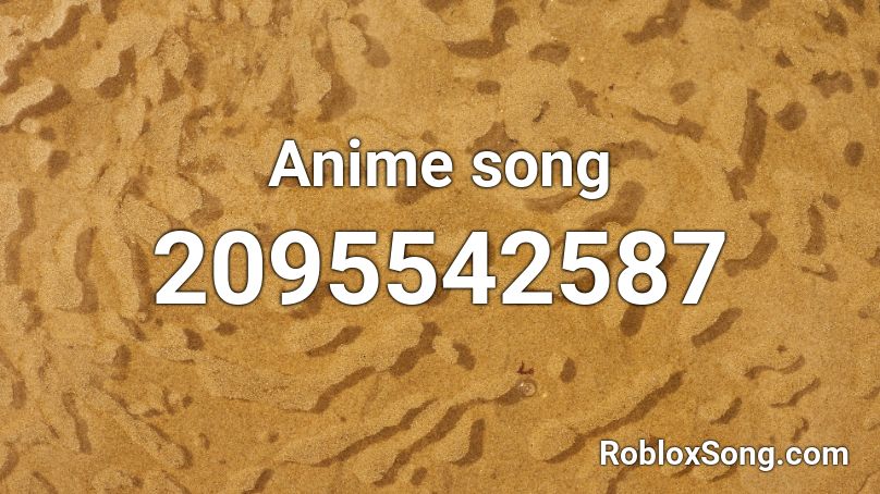 Anime Song Roblox Id Roblox Music Codes - anime song roblox id code