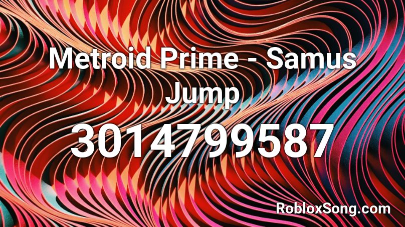 Metroid Prime - Samus Jump Roblox ID