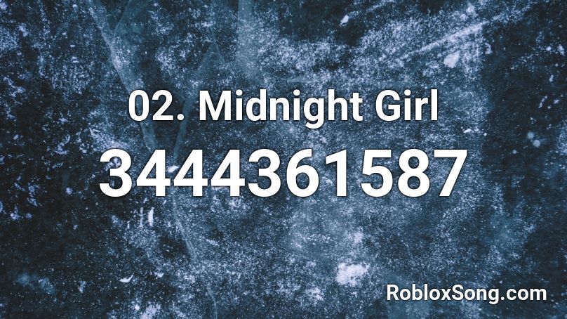 2. Midnight Girl Roblox ID