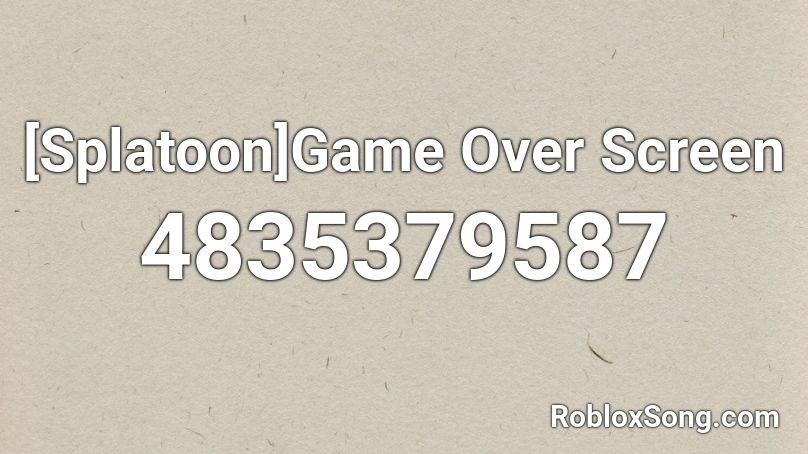 [Splatoon]Game Over Screen Roblox ID