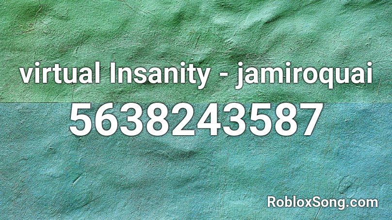 virtual Insanity - jamiroquai Roblox ID