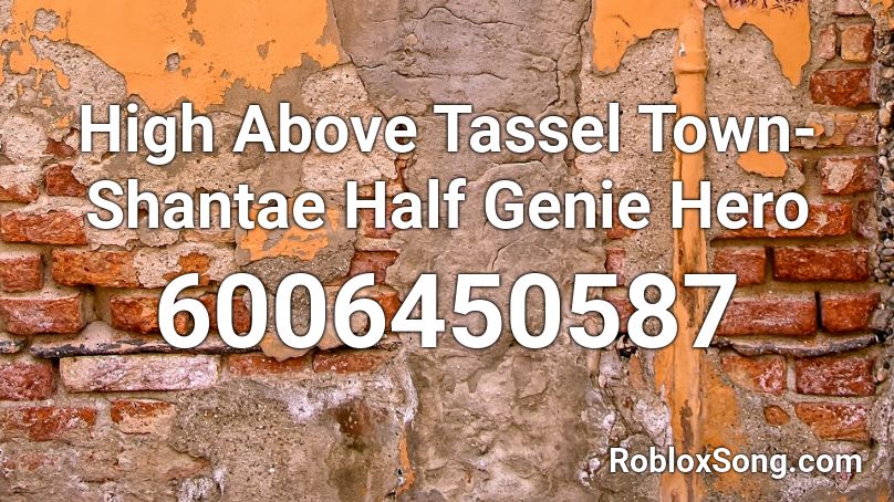High Above Tassel Town- Shantae Half Genie Hero Roblox ID