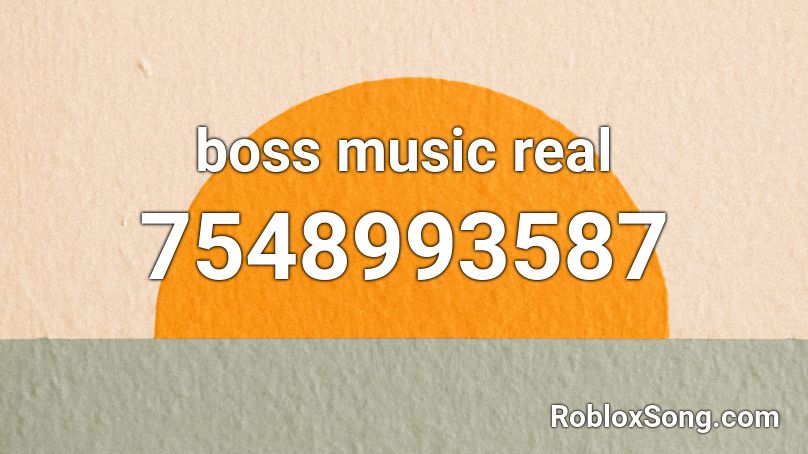 boss music real Roblox ID