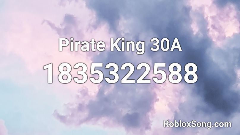 Pirate King 30A Roblox ID