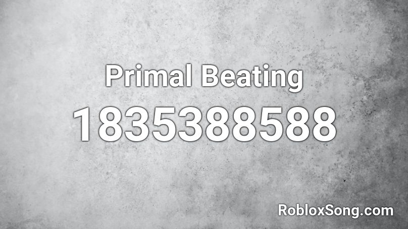 Primal Beating Roblox ID