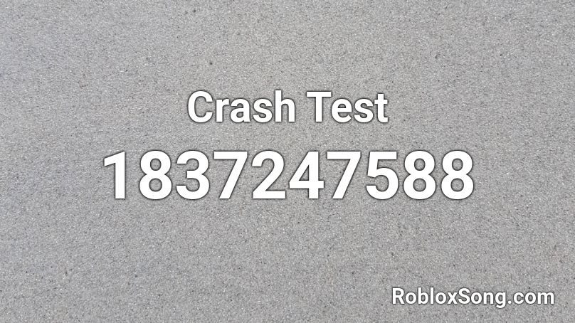 Crash Test Roblox ID