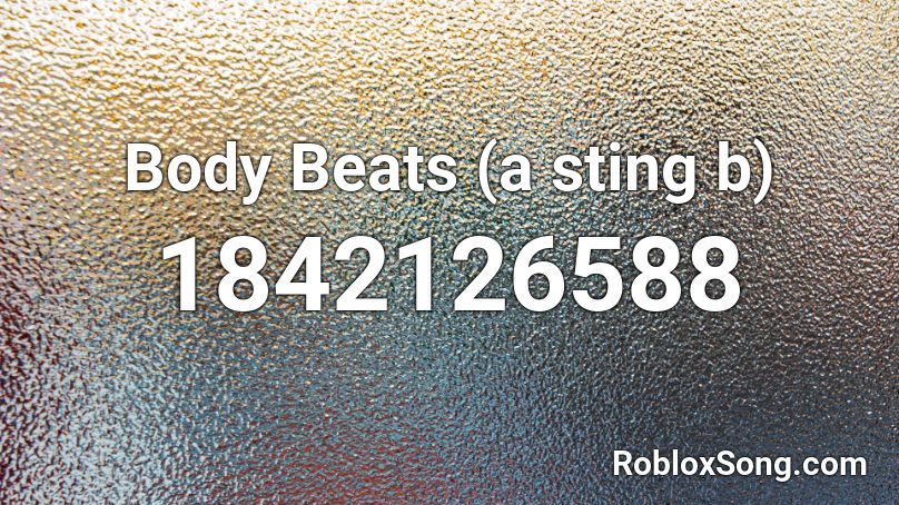 Body Beats (a sting b) Roblox ID