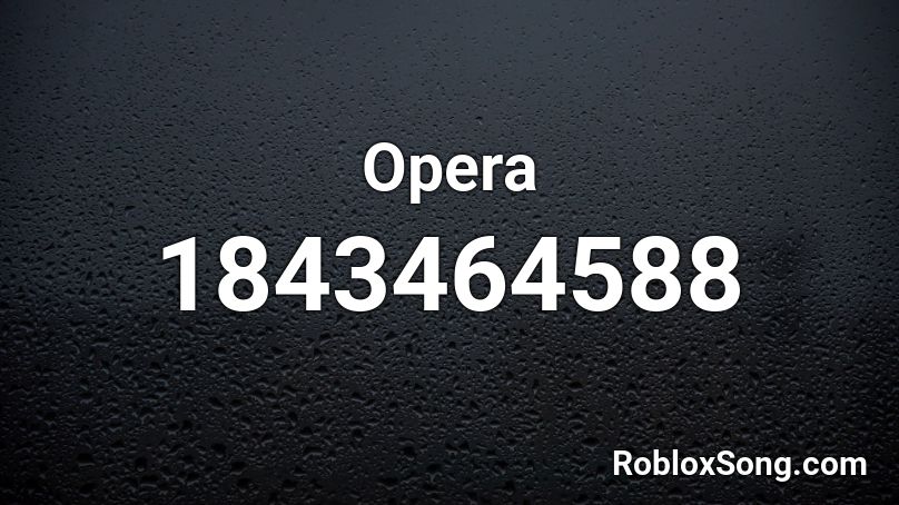 Opera Music Roblox Id