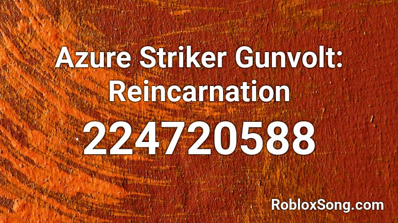 Azure Striker Gunvolt: Reincarnation Roblox ID