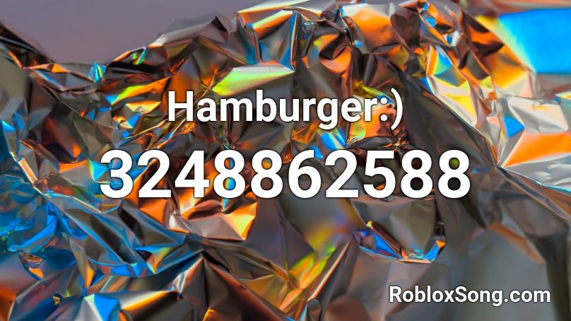 Hamburger:) Roblox ID