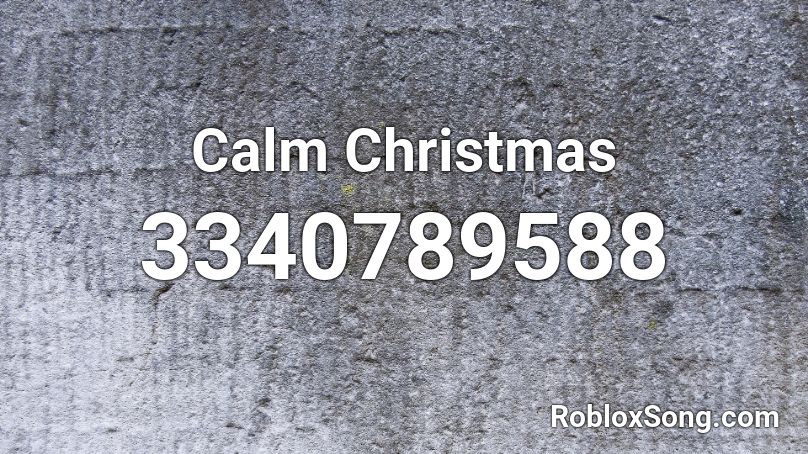 Calm Christmas Roblox ID