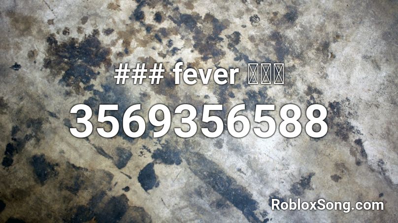 ### fever 열대야 Roblox ID