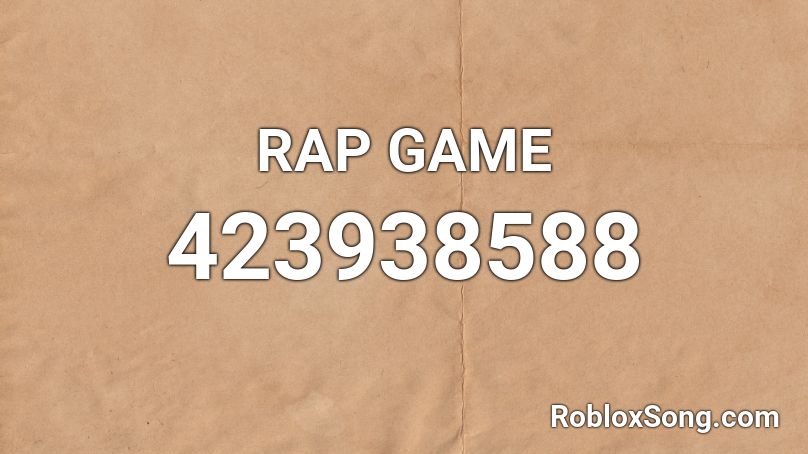 Rap Game Roblox Id Roblox Music Codes - rap game roblox id music
