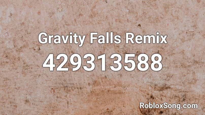 Gravity Falls Remix Roblox ID - Roblox music codes