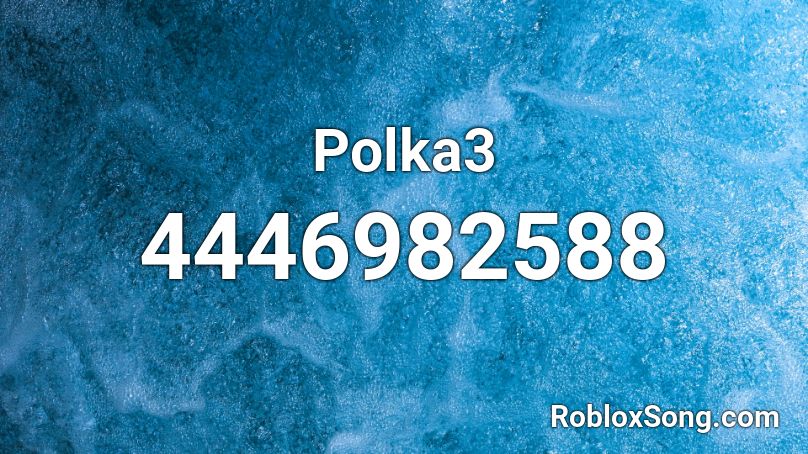 Polka3 Roblox ID
