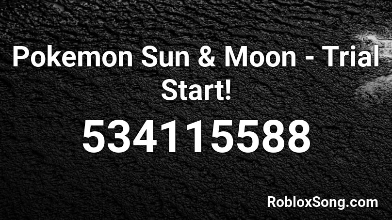 Pokemon Sun & Moon - Trial Start! Roblox ID
