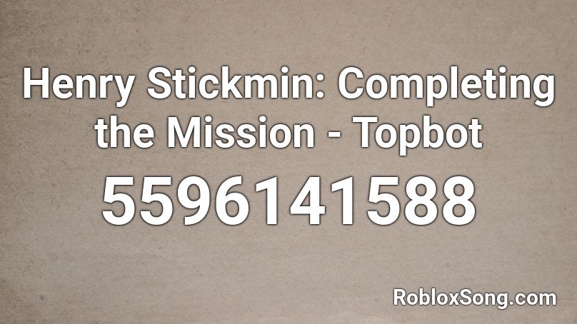 Henry Stickmin: Completing the Mission - Topbot Roblox ID