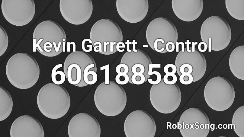 Kevin Garrett - Control  Roblox ID