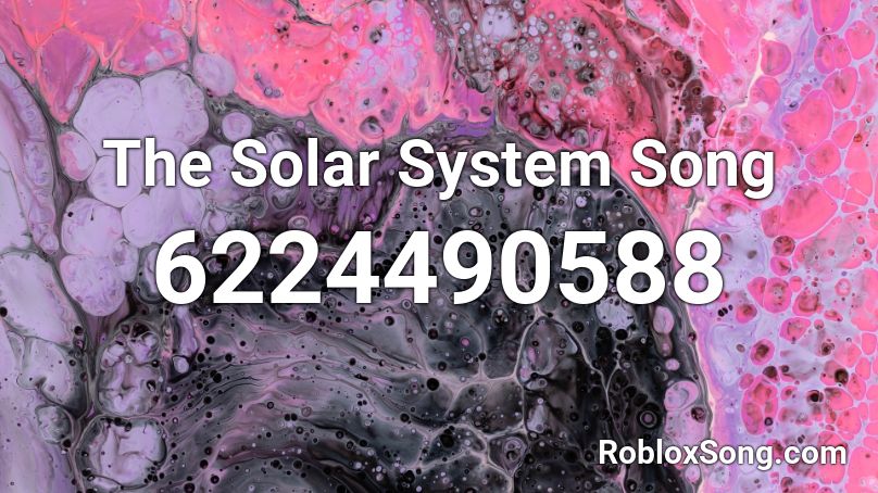 The Solar System Song Roblox ID