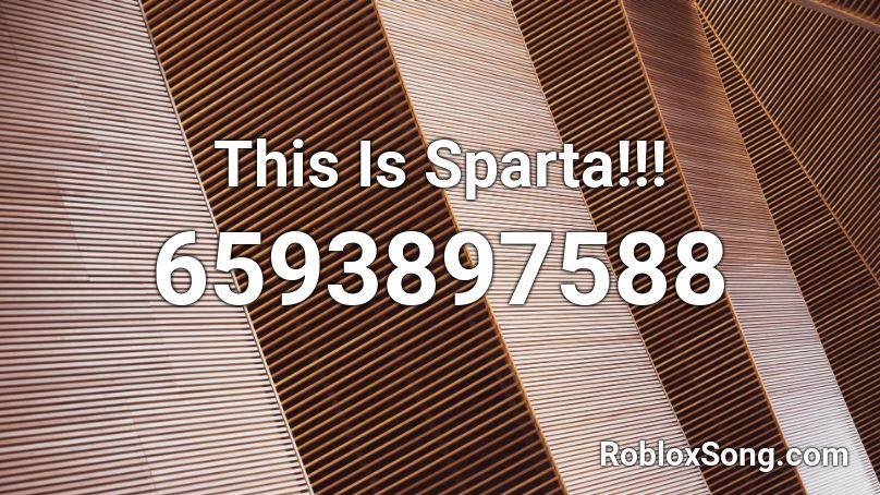 This Is Sparta!!! Roblox ID