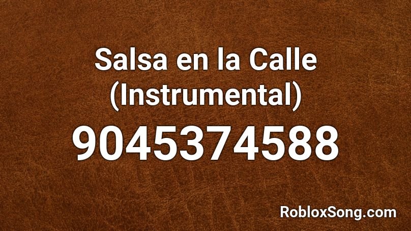 Salsa en la Calle (Instrumental) Roblox ID