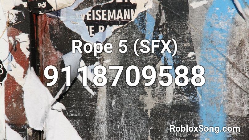 Rope 5 (SFX) Roblox ID