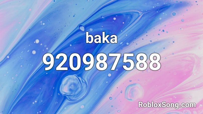 baka Roblox ID - Roblox music codes