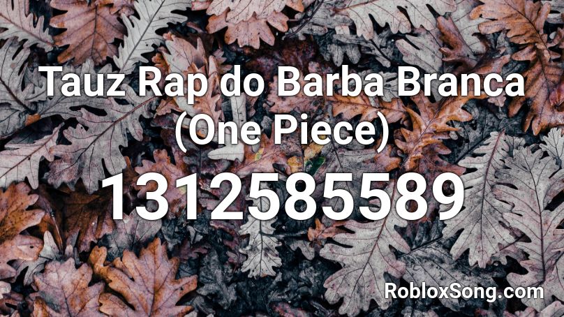 Tauz Rap do Barba Branca (One Piece) Roblox ID