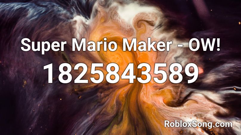 Super Mario Maker - OW! Roblox ID