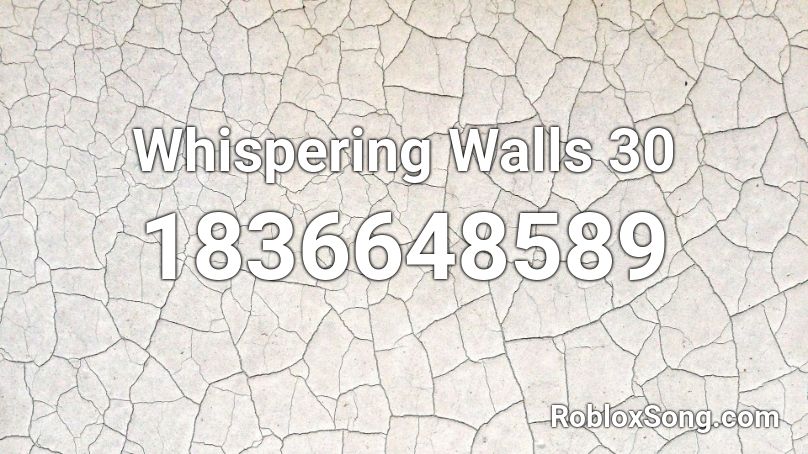 Whispering Walls 30 Roblox ID