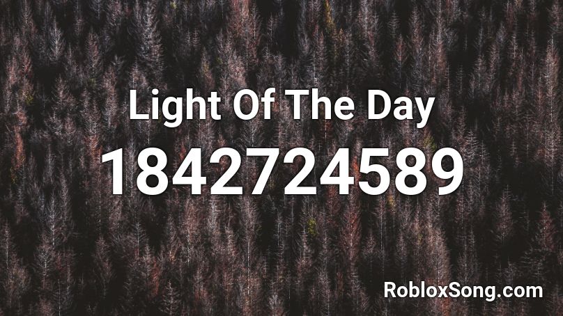 Light Of The Day Roblox ID