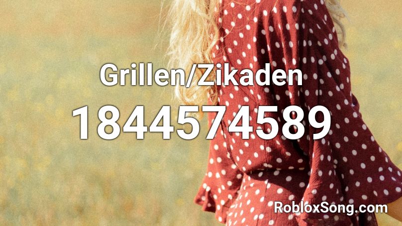 Grillen/Zikaden Roblox ID