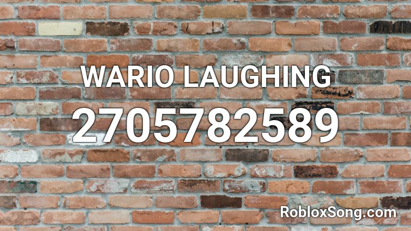 WARIO LAUGHING Roblox ID