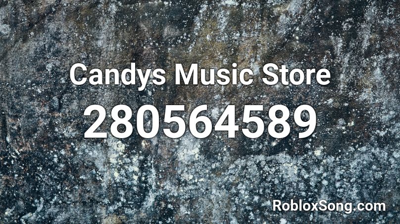 Candys Music Store Roblox ID