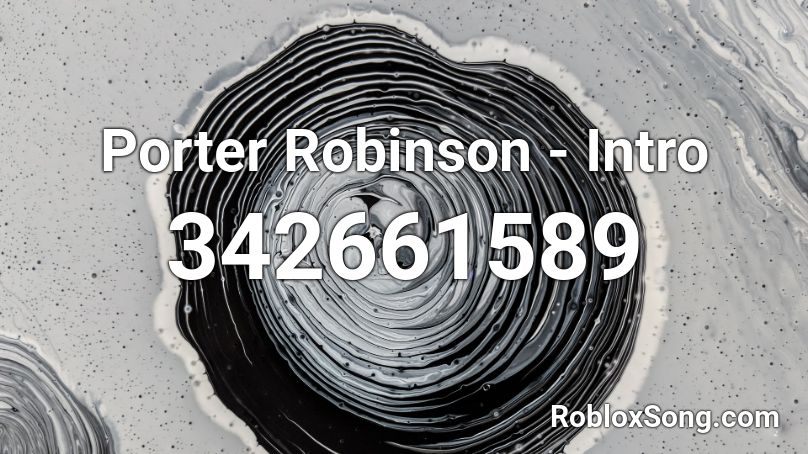 Porter Robinson - Intro Roblox ID