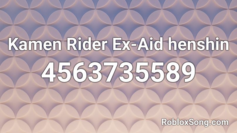 Kamen Rider Ex-Aid henshin Roblox ID