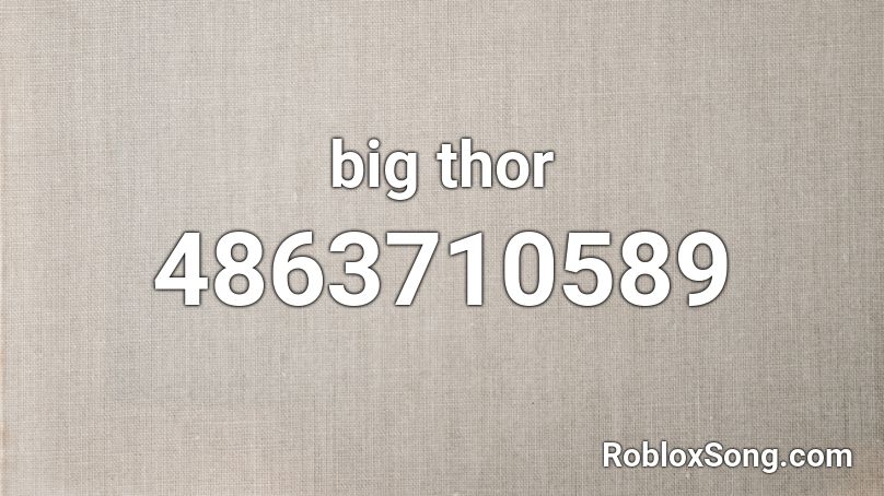 big thor Roblox ID