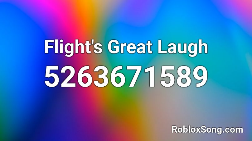 Flight's Great Laugh Roblox ID