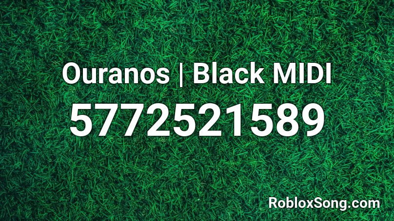 Ouranos | Black MIDI Roblox ID